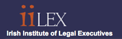 Irish Institute of Legal Executives (IILEX)