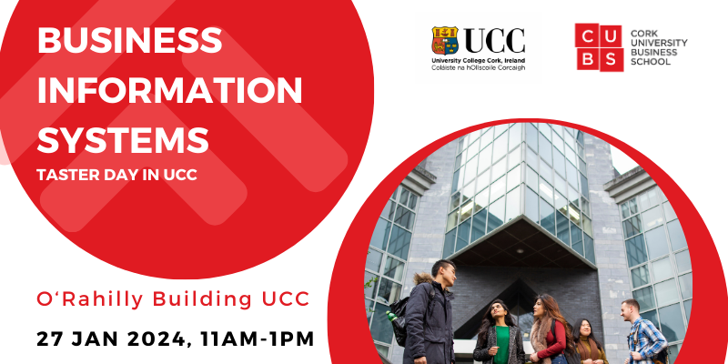 Cork University Business School Business Information Systems Taster Day