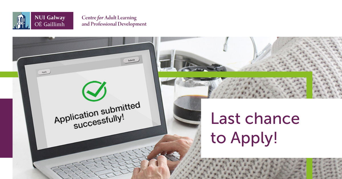 Last Chance to Apply for a Part-time Courses at NUI Galway!
